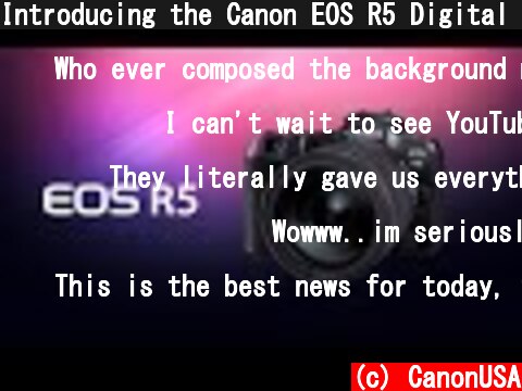 Introducing the Canon EOS R5 Digital Camera  (c) CanonUSA